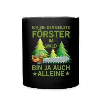 Lustiger Forstwirt Spruch Förster Waldarbeiter - Tasse einfarbig - Schwarz - Vorne