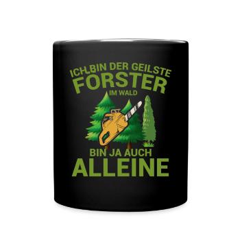 Lustiger Forstwirt Spruch Förster Waldarbeiter - Tasse einfarbig - Schwarz - Vorne