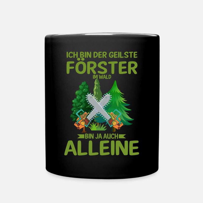 Forstwirt Waldarbeiter Förster Spruch Wald - Tasse einfarbig - Schwarz