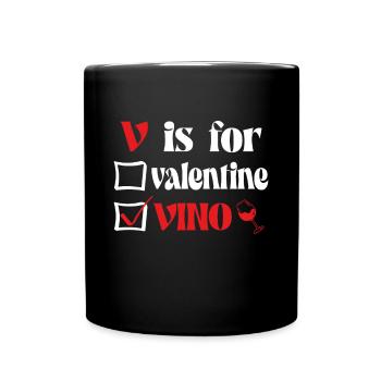V is for valentine vino wine - Tasse einfarbig - Schwarz - Vorne