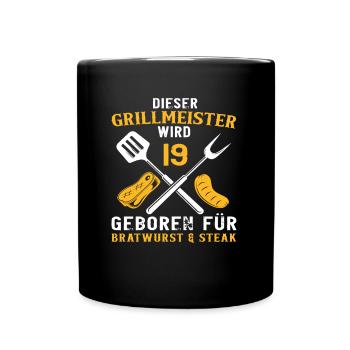 Grill 19 Geburtstag Griller Grillen Spruch - Tasse einfarbig - Schwarz - Vorne