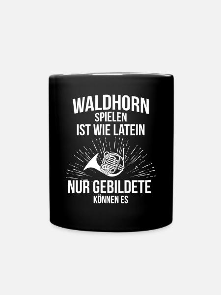 Waldhorn Waldhornspieler Waldhornist - Tasse einfarbig - Schwarz
