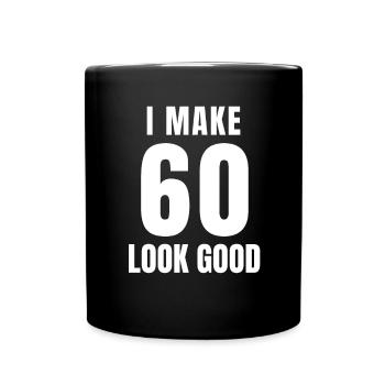 60 Jahre alt Lustiger 60. Geburtstag Zitat 60 Jahre - Tasse einfarbig - Schwarz - Vorne