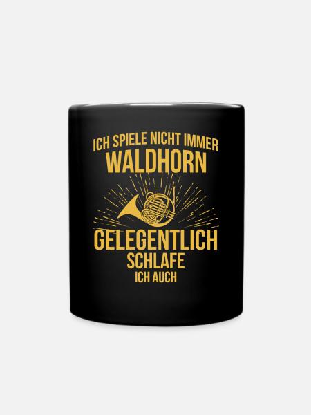 Waldhorn Waldhornspieler Waldhornist - Tasse einfarbig - Schwarz