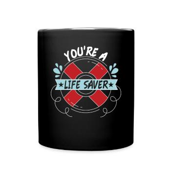 Youre A Life Saver Lifebelt - Full Colour Mug - black - Front