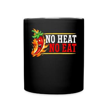 No Heat No Eat Chili Flavor Spice Spicy Food - Full Colour Mug - black - Front
