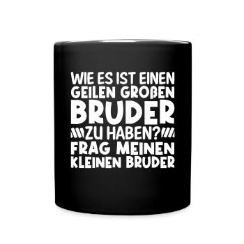 Lustiger Großer Bruder Geschwister Familie Spruch - Tasse einfarbig - Schwarz - Vorne