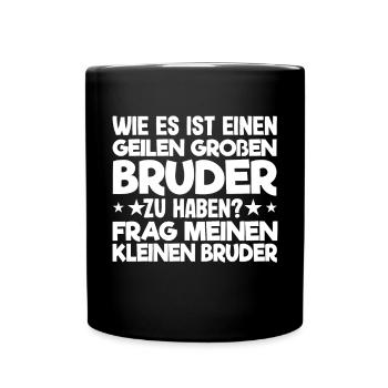 Lustiger Großer Bruder Geschwister Familie Spruch - Tasse einfarbig - Schwarz - Vorne