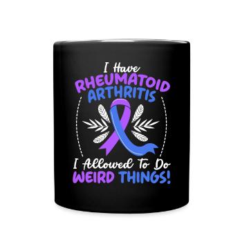 I Have Rheumatoid Arthritis Autoimmune Disorder - Full Colour Mug - black - Front