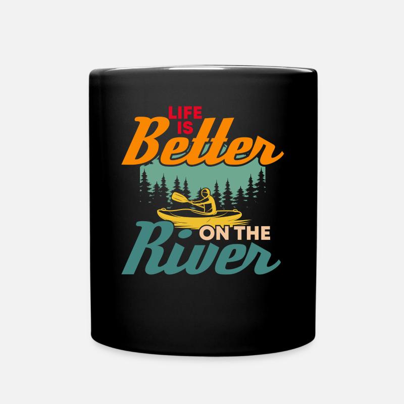Das Leben Ist Besser Auf Dem Fluss - Tasse einfarbig - Schwarz