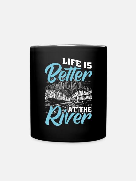 Das Leben Ist Besser Am Fluss - Tasse einfarbig - Schwarz