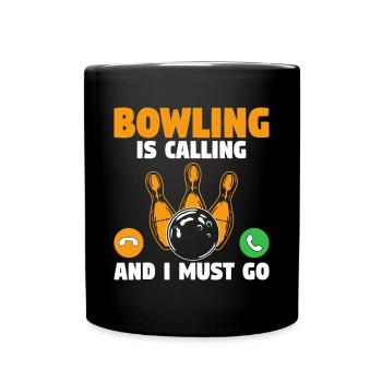 Bowler Bowling ruft und ich muss Bowling te gehen - Tasse einfarbig - Schwarz - Vorne