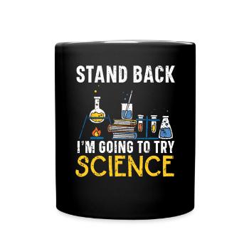 Reculez Je vais essayer Professeur de sciences - Mug uni - noir - Devant