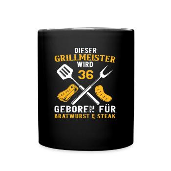 36 Geburtstag Grill Grillen Spruch - Tasse einfarbig - Schwarz - Vorne