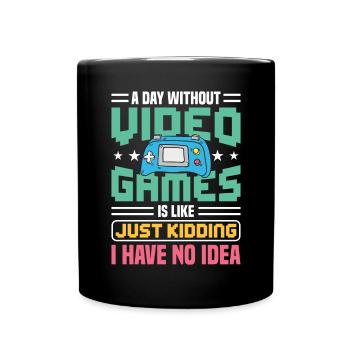 video Games i have no idea Gaming Design - Full Colour Mug - black - Front