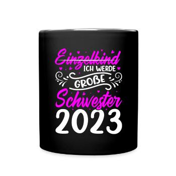 Ich Werde Große Schwester 2023 Schwangerschaft - Tasse einfarbig - Schwarz - Vorne