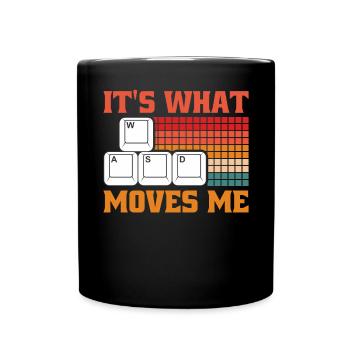 It's what moves me - Full Colour Mug - black - Front