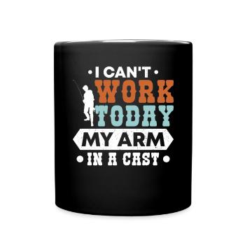 Je ne peux pas travailler aujourd’hui, mon bras est - Mug uni - noir - Devant