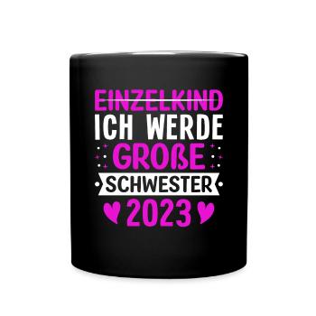 Ich Werde Große Schwester 2023 Schwangerschaft - Tasse einfarbig - Schwarz - Vorne