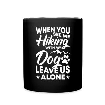 Si vous me promenez avec mon chien - Mug uni - noir - Devant