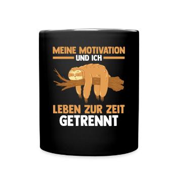 Meine Motivation und ich leben zur Zeit getrennt F - Tasse einfarbig - Schwarz - Vorne