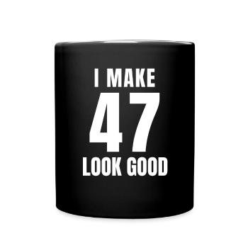 47 Jahre alt Lustiger 47. Geburtstag Zitat 47 Jahre - Tasse einfarbig - Schwarz - Vorne