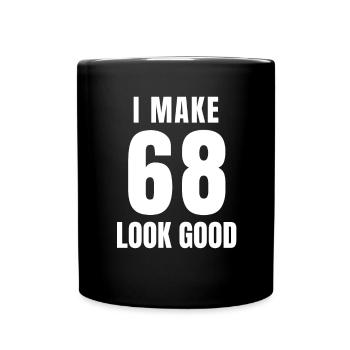 68 Jahre alt Lustiger 68. Geburtstag Zitat 68 Jahre - Tasse einfarbig - Schwarz - Vorne