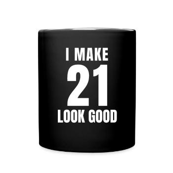 21 Jahre alt Lustiger 21. Geburtstag Zitat 21 Jahre - Tasse einfarbig - Schwarz - Vorne