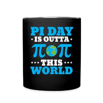 Pi Day ist Outta This World Math Lehrer Pi Day - Tasse einfarbig - Schwarz - Vorne