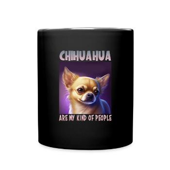 Hunde Spruch Chihuahua Design für Hundeliebhaber - Tasse einfarbig - Schwarz - Vorne