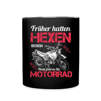 Früher Hatten Hexen Besen Heute Fahren Sie - Tasse einfarbig - Schwarz - Vorne