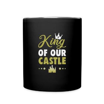 Vatertag King of our castle Papa Vater - Tasse einfarbig - Schwarz - Vorne