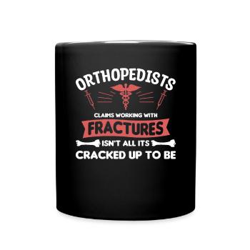 Orthopedists Claims Working With Fractures - Mug uni - noir - Devant