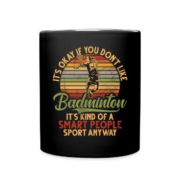 Badminton Lustiger Spruch Herren Badminton Design - Tasse einfarbig - Schwarz - Vorne