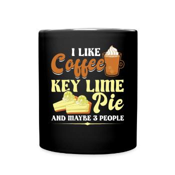 I Like Coffee, Key Lime Pie And Maybe 3 People - Full Colour Mug - black - Front