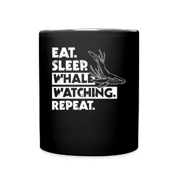 Eat. Sleep. Whale Watching. Repeat. - Tasse einfarbig - Schwarz - Vorne