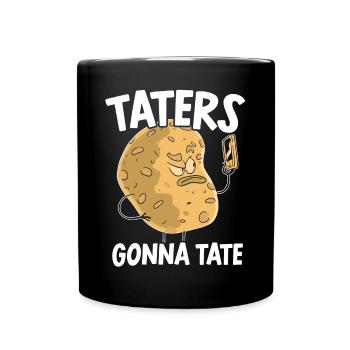 Taters Gonna Tate Foodie Potato Lover French Fries - Full Colour Mug - black - Front