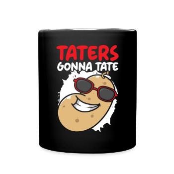 Taters Gonna Tate Foodie Potato Lover French Fries - Full Colour Mug - black - Front