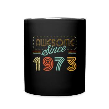 Hervorragend Seit 1973 Geburtsjahr Geburtstag4949 Jahr - Tasse einfarbig - Schwarz - Vorne