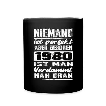 Niemand Is Perfekt Aber geboren 1980 Geburtstag - Tasse einfarbig - Schwarz - Vorne