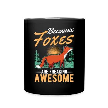Because Foxes are freaking awesome Fuchs - Full Colour Mug - black - Front