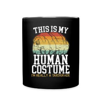 This Is My Human Costume I'm Really A Tardigrade - Full Colour Mug - black - Front