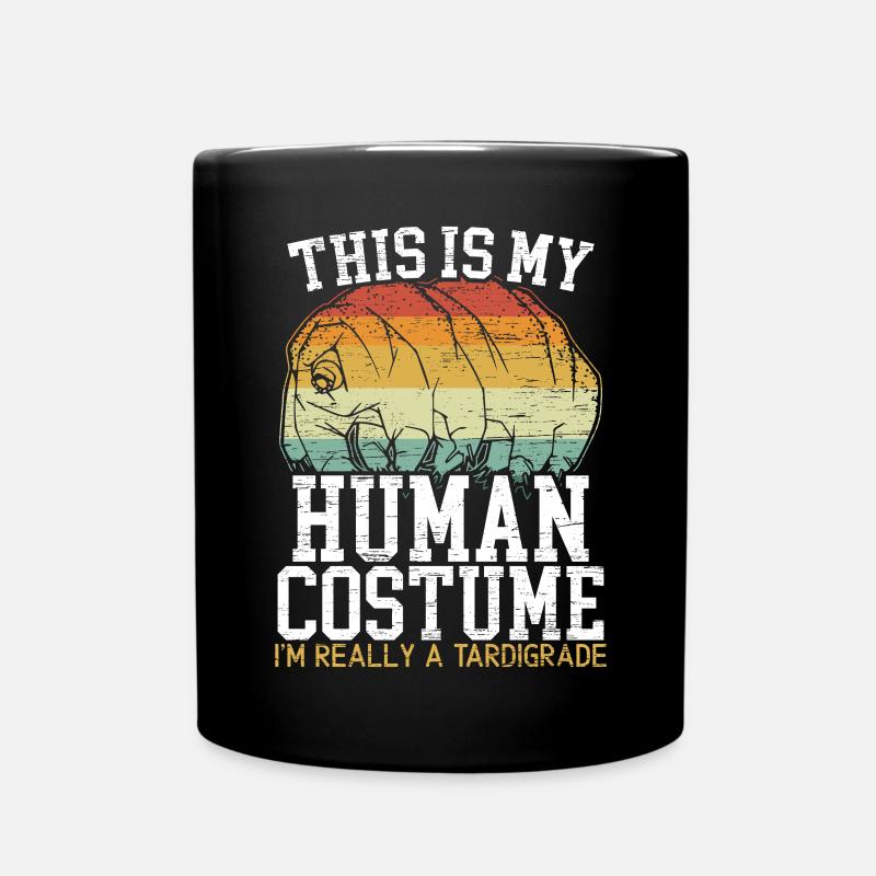 Das ist mein menschliches Kostüm Ich bin wirklich ein Bärtierchen - Tasse einfarbig - Schwarz