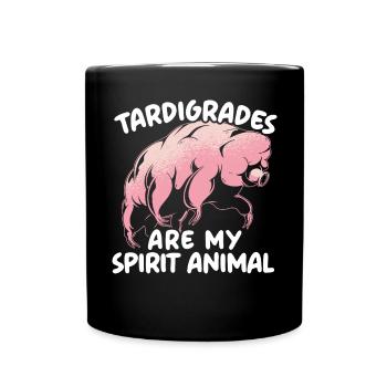 Tardigrades Are My Spirit Animal Water Bear Lover - Full Colour Mug - black - Front