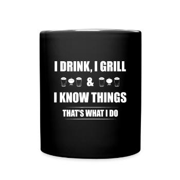 Ich trinke ich grille und ich weiß Dinge lustig BBQ Bier B - Tasse einfarbig - Schwarz - Vorne