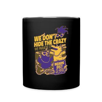 We don't hide the craziness - Full Colour Mug - black - Front
