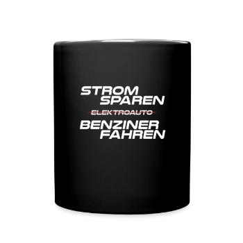 Strom sparen Verbrenner Benziner fahren Tuning Fun - Tasse einfarbig - Schwarz - Vorne