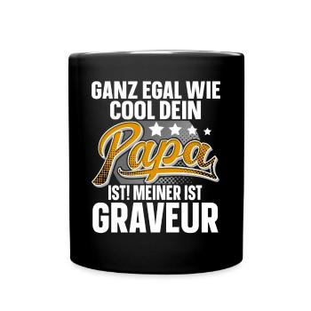 Graveur Papa Vater Vatertag Cooler Papa - Tasse einfarbig - Schwarz - Vorne