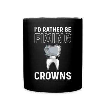 Je préférerais réparer les couronnes. Technicien dentaire - Mug uni - noir - Devant