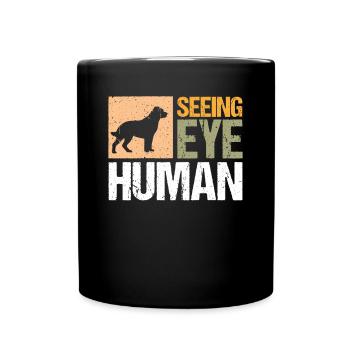 Seeing Eye Human Shirt Geschenk Blindenhund - Tasse einfarbig - Schwarz - Vorne